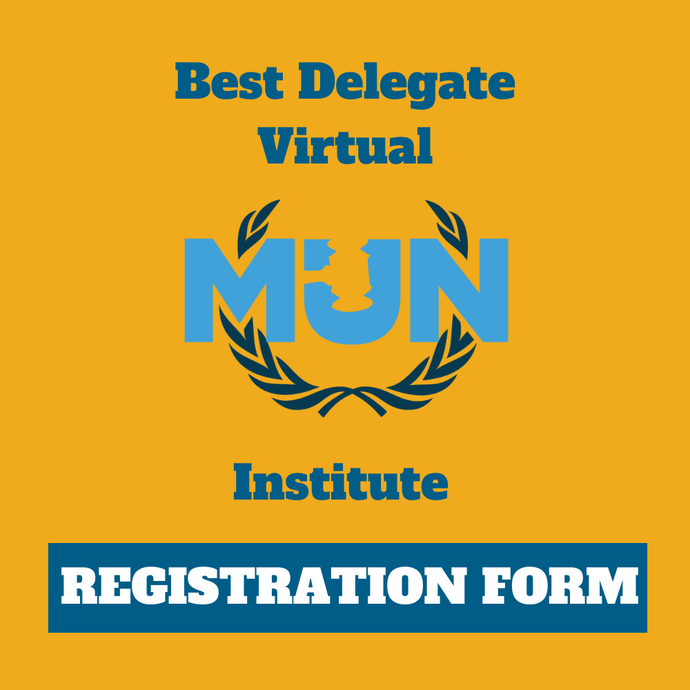 REGISTRATION FORM: Virtual Model UN Institute Camp 2024 for students Ages 9-18