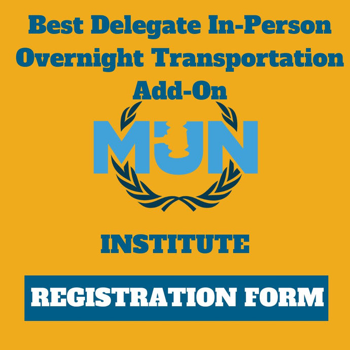 REGISTRATION FORM: Model UN Institute In-Person Overnight Camp 2024 Pick Up and Drop Off