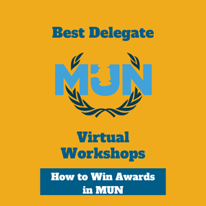 How to Win Awards in MUN: Strategies to go from Delegate to Best Delegate - October 14 12-3 pm Eastern Time