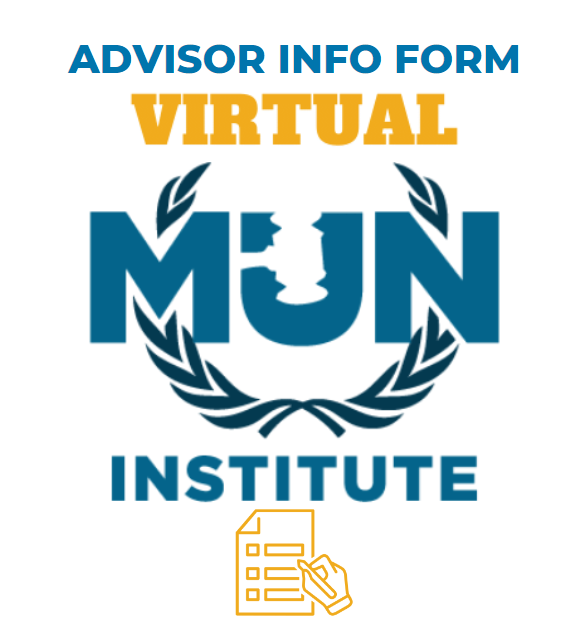 Model UN Institute Virtual Camp 2023 Registration Form for Advisors - Virtual Model United Nations Institute by Best Delegate